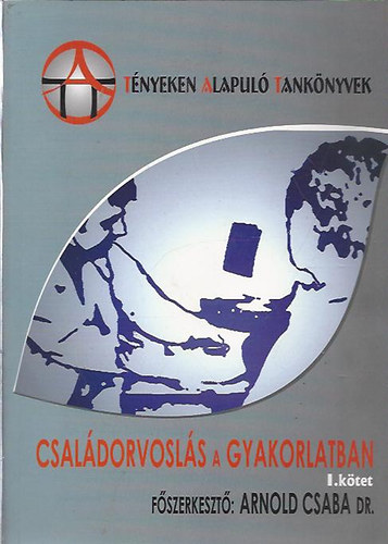 Csal�dorvosl�s a gyakorlatban I-II.
