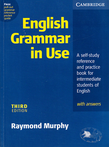 English Grammar In Use with Answers: A Self-study Reference and Practice Book for Intermediate Students of English (with answers) - 3RD (third) edition