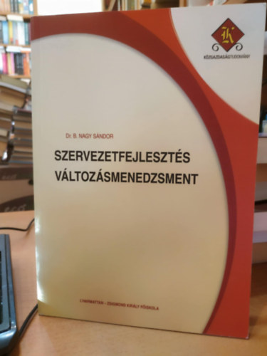Dr. B. Nagy Sndor - Szervezetfejleszts - Vltozsmenedzsment