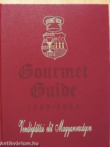 Gourmet Guide 1999-2000 AZ VEZREDFORDULRA - VENDGLTSI ELIT MAGYARORSZGON - Magyar  Angol  Nmet  Orosz Japn