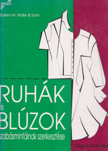 Ruhk s blzok szabsmintinak szerkesztse