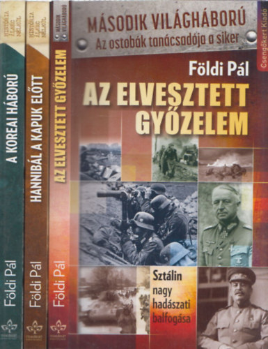 3 db Fldi Pl knyv: Az elvesztett gyzelem + Hannibl a kapuk eltt + A koreai hbor