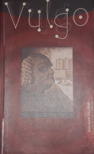 Vulgo - blcseleti folyirat I. vfolyam, 1. szm 1999. jnius -