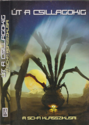 �t a csillagokig (a sci-fi klasszikusai)