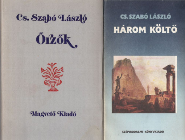 2 db Cs. Szab Lszl ktet: Hrom klt + rzk