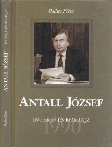 Antall Jzsef (Interj s korrajz) (Orszg s miniszterelnk, 1989-1990) (dediklt)