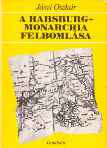 A Habsburg-monarchia felbomlsa