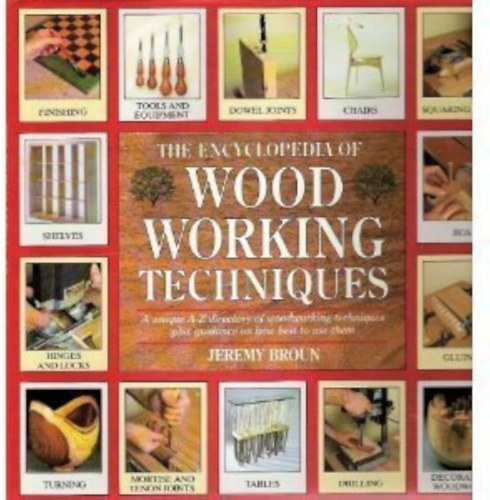 Encyclopedia of Wood Working Techniques