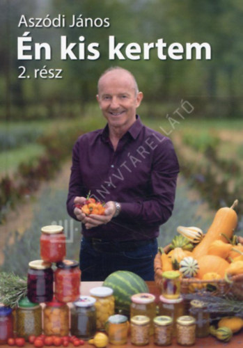 Asz�di J�nos - �n kis kertem 2.
