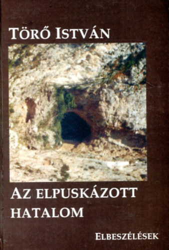 Az elpuskzott hatalom