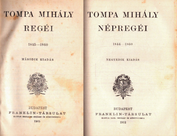 Tompa Mihly regi 1845-1860 (1905) + Tompa Mihly npregi 1844-1860 (1912)