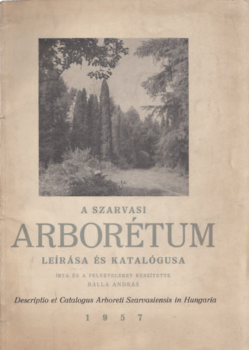 A szarvasi arbor�tum le�r�sa �s katal�gusa