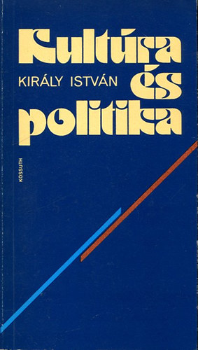 Kirly Istvn - Kultra s politika