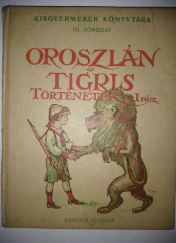 Altay Margit  (ford.) - Oroszln s Tigris-trtnetek I. rsz