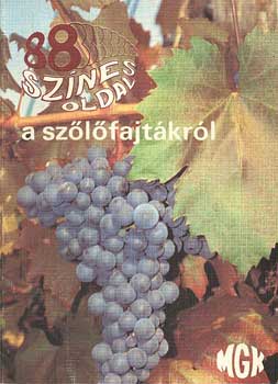 88 sz�nes oldal a sz�l�fajt�kr�l