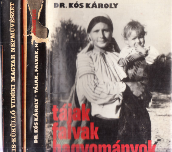 2db. nprajz: Tjak, falvak, hagyomnyok + Kis-kkll vidki magyar npmvszet