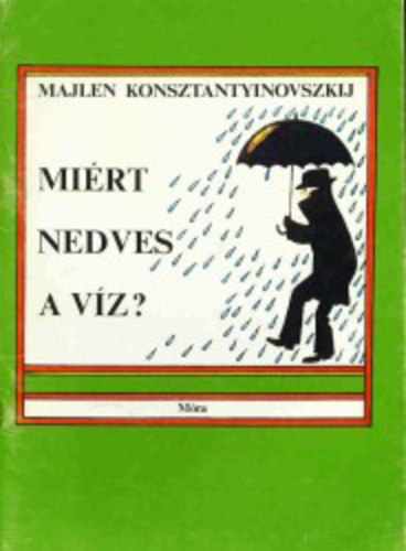 Mirt nedves a vz?