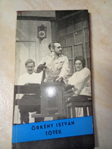 �rk�ny Istv�n - T�t�k (Tragikom�dia k�t r�szben)