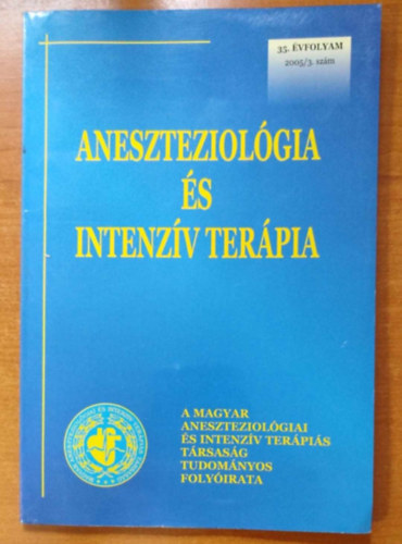 Aneszteziol�gia �s intenz�v ter�pia 35. �vfolyam 2005/3. sz�m