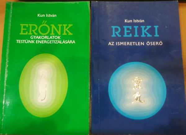 2 db Kun Istv�n: Reiki (Az ismeretlen �ser�) + Er�nk (Gyakorlatok test�nk energetiz�l�s�ra)