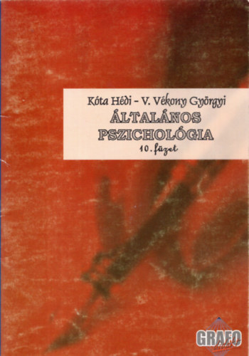 V. Vkony Gyrgyi Kta Hdi - ltalnos pszicholgia 10. fzet