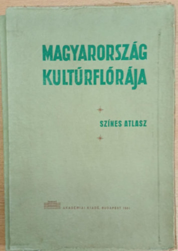 Magyarorszg kultrflrja - Sznes atlasz (180 sznes mlap) (ksrfzettel)