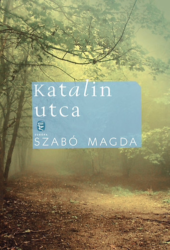 Szab Magda - Katalin utca