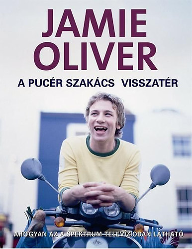 Jamie Oliver - A pucr szakcs visszatr