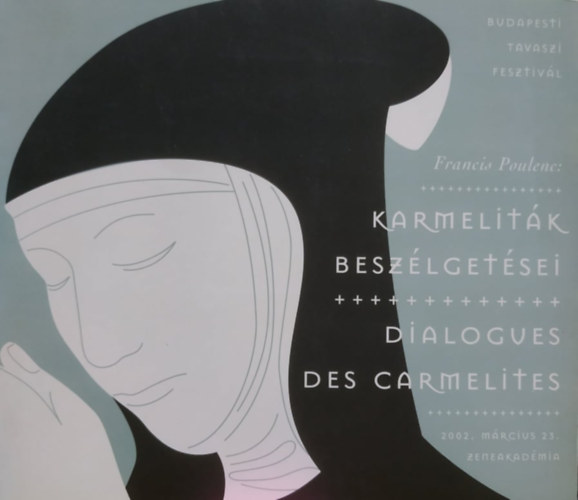 Karmelitk beszlgetsei - Dialogues des Carmelites 2002. mrcius 23., Zeneakadmia