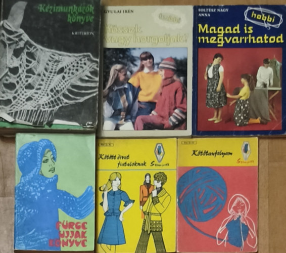 6db kzimunkval kapcsolatos knyv - Kttanfolyam, Kttt divat fiataloknak, Frge ujjak knyve, Magad is megvarrhatod, Kssek vagy horgoljak?, Gazdn Olasz Ella-Kzimunkzk knyve