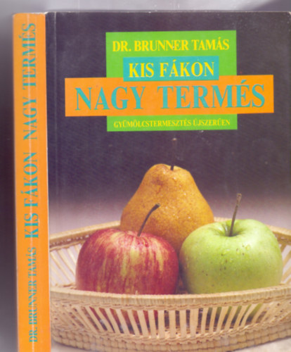 Kis f�kon nagy term�s - Gy�m�lcstermeszt�s �jszer�en (95 �br�val)