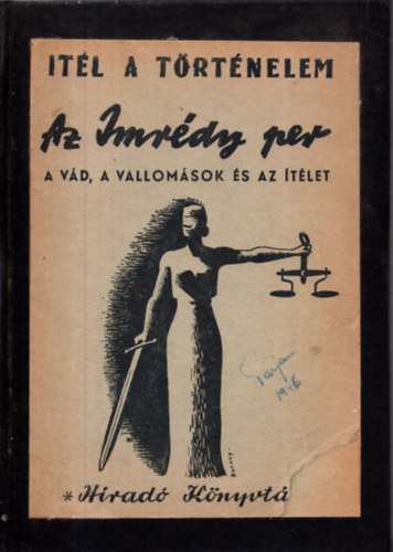 Az Imr�dy-per / a v�d, a vallom�sok �s az �t�let