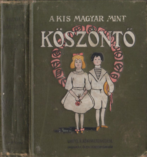 Bcsi Jzsef  (sszelltotta) - A kis magyar mint ksznt