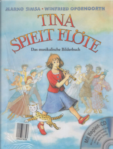 Winfried Opgenoorth Marko Simsa - Tina Spielt Flte - Das musikalische Bilderbuch (Mit Begleit-CD)