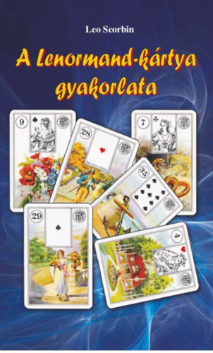 A Lenormand-k�rtya gyakorlata