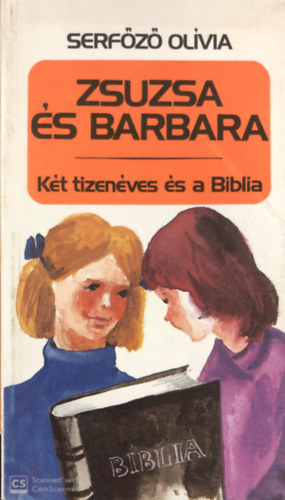 Zsuzsa s Barbara Kt tizenves s a Biblia