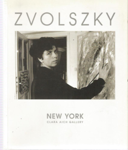 Zvolszky - New York (Clara Aich Gallery)