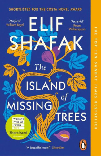 Elif Shafak - The Island of Missing Trees ("Az elt�nt f�k szigete" angol nyelven)