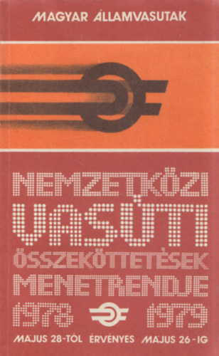 Nemzetkzi vasti sszekttetsek menetrendje 1978-1979 (Magyar llamvasutak)