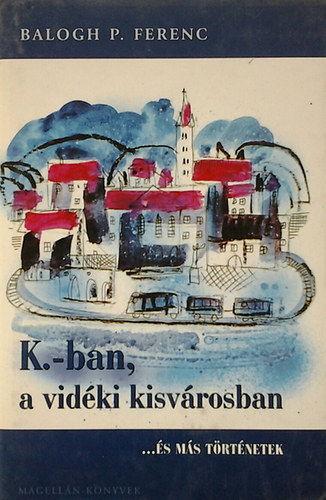 K.-ban, a vidki kisvrosban