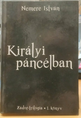 Kir�lyi p�nc�lban - Z�dor-tril�gia 1. k�nyv
