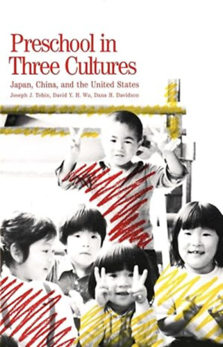 Preschool in Three Cultures - Japan, China and the United States