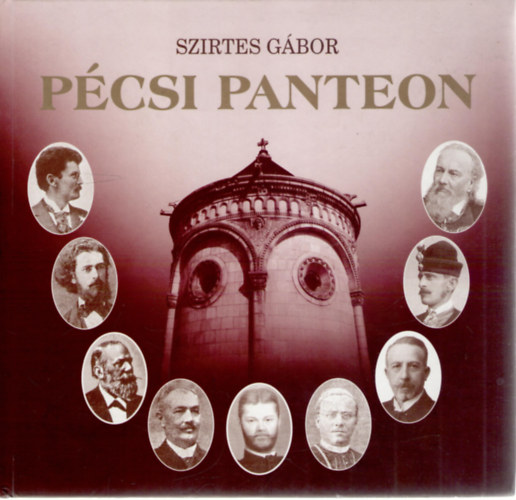 Szirtes Gbor - Pcsi panteon