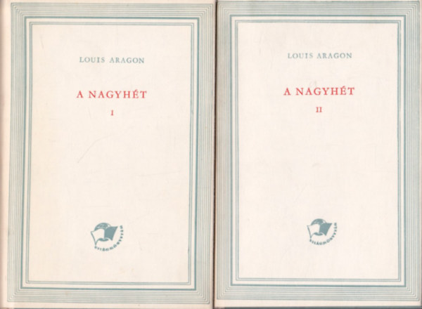 Louis Aragon - A nagyh�t I-II.