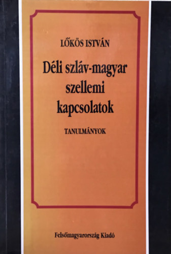 Dli szlv-magyar szellemi kapcsolatok Tanulmnyok