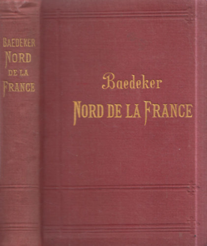 Le Nord de la France: Jusqu'au Jura et a la Loire