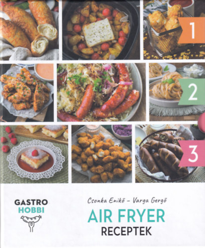 GASTROHOBBI - Air fryer receptek 1-3.