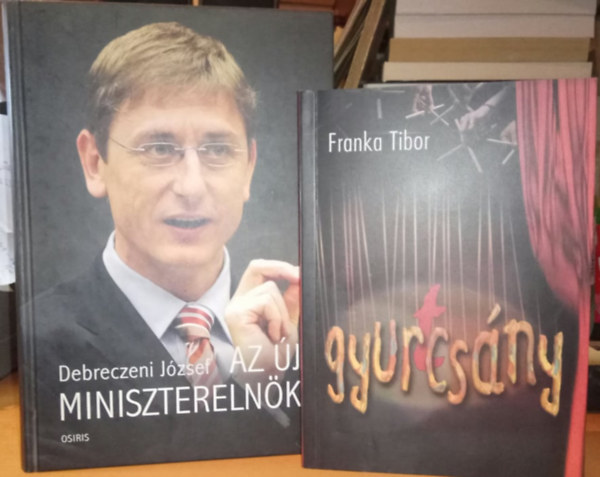 2 ktet Gyurcsny knyv: Az j miniszterelnk + Gyur(t)csny