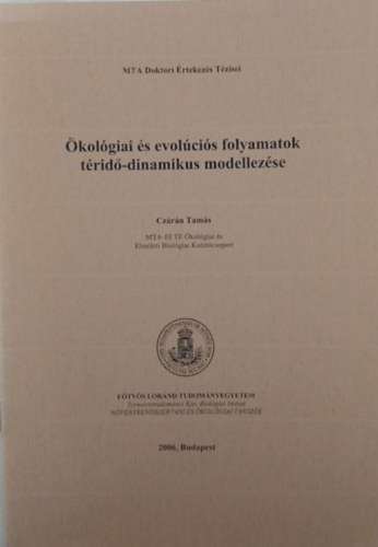 Cz�r�n Tam�s - �kol�giai �s evol�ci�s folyamatok t�rid�-dinamikus modellez�se