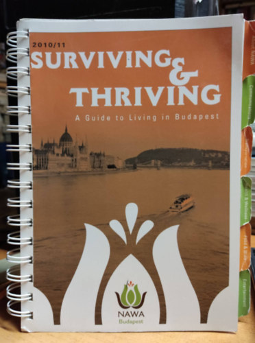 Surviving & Thriving 2010/2011: A Guide to Living in Budapest (Nawa, Budapest)